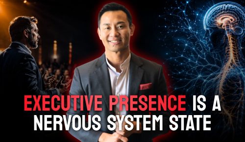 Executive Presence Begins in the Nervous System